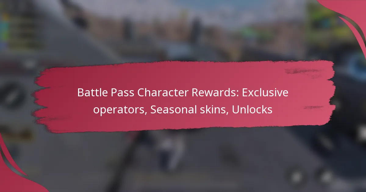 Battle Pass Character Rewards: Exclusive operators, Seasonal skins, Unlocks