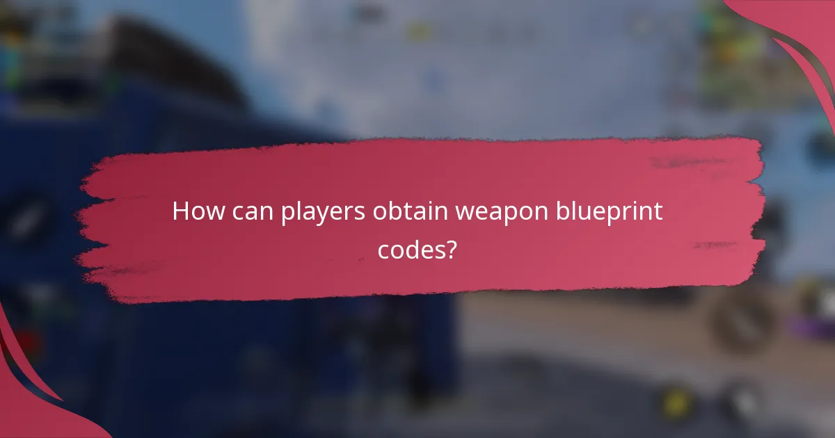 How can players obtain weapon blueprint codes?