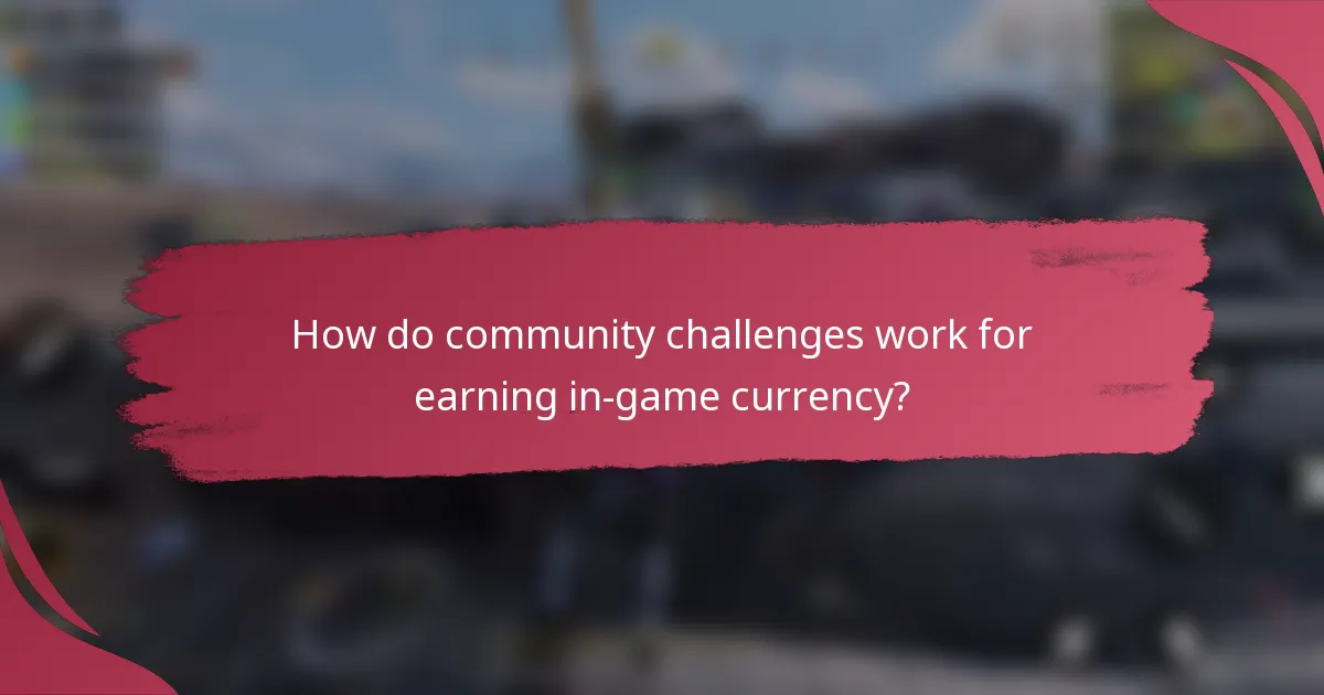 How do community challenges work for earning in-game currency?