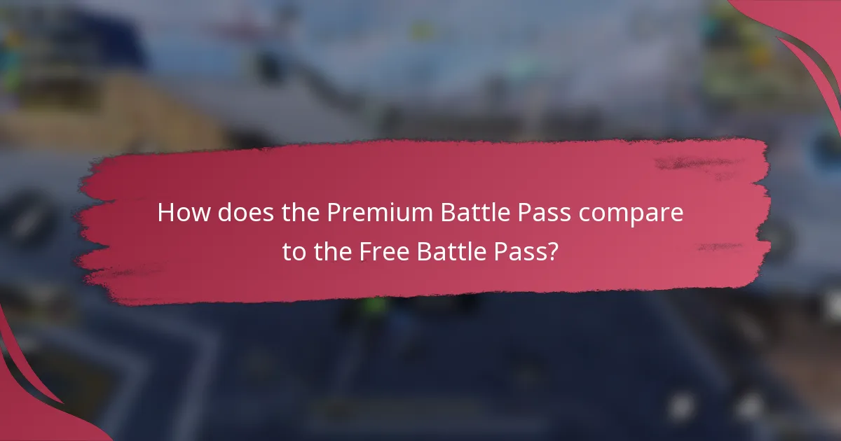 How does the Premium Battle Pass compare to the Free Battle Pass?