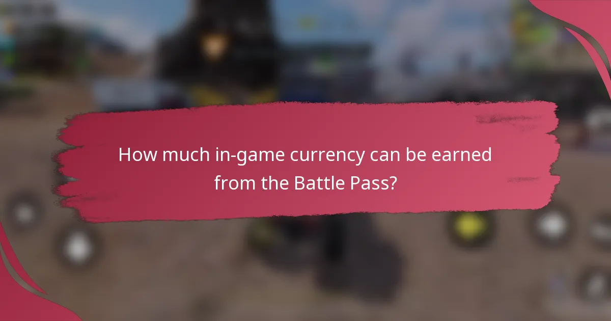 How much in-game currency can be earned from the Battle Pass?