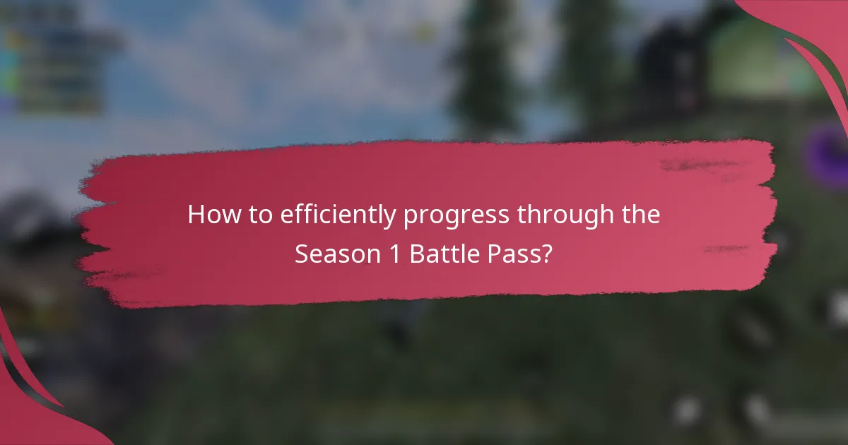 How to efficiently progress through the Season 1 Battle Pass?