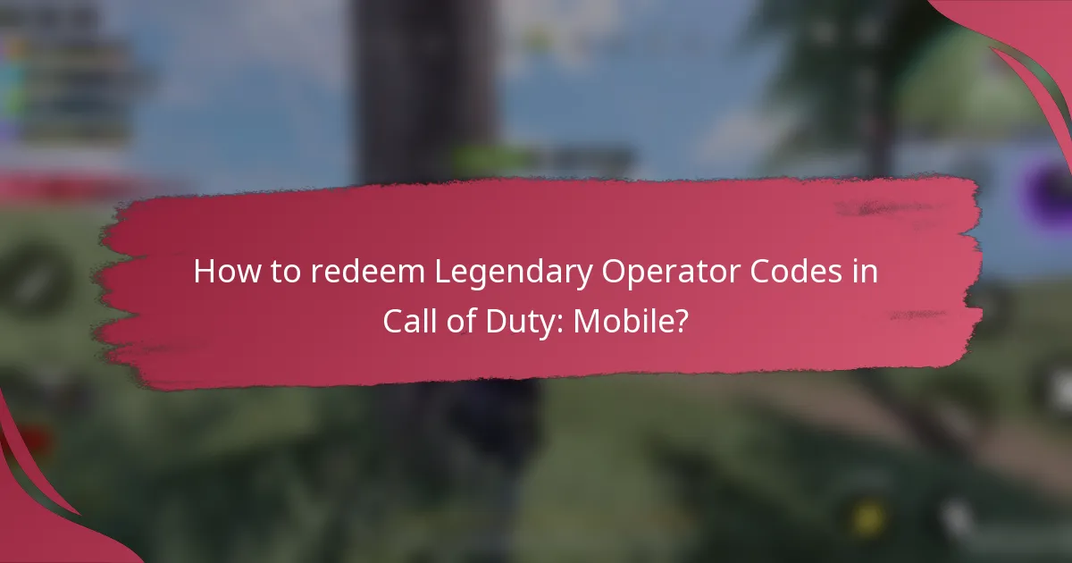 How to redeem Legendary Operator Codes in Call of Duty: Mobile?