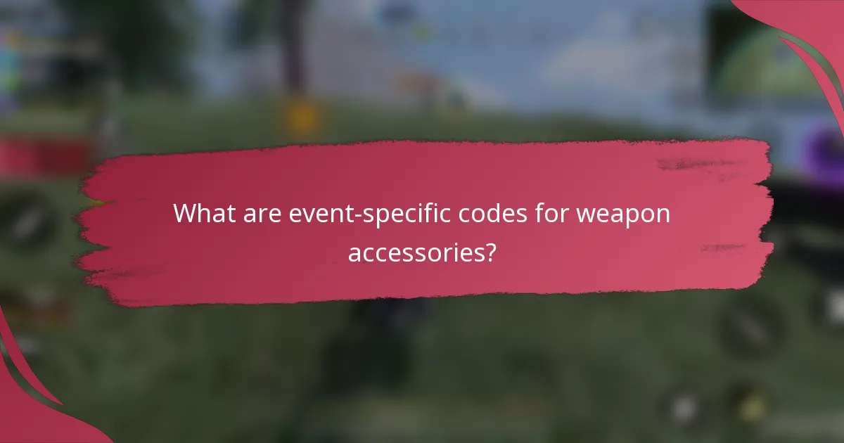 What are event-specific codes for weapon accessories?