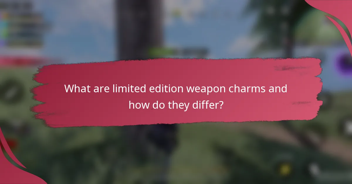 What are limited edition weapon charms and how do they differ?