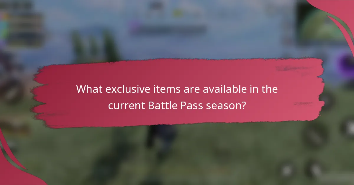 What exclusive items are available in the current Battle Pass season?