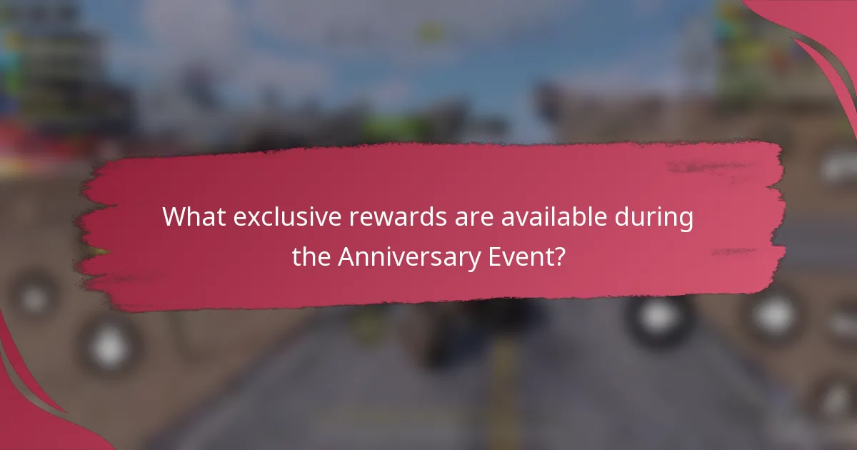 What exclusive rewards are available during the Anniversary Event?