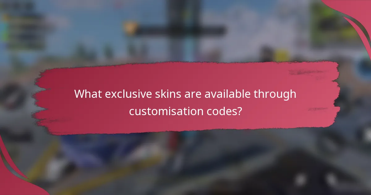 What exclusive skins are available through customisation codes?