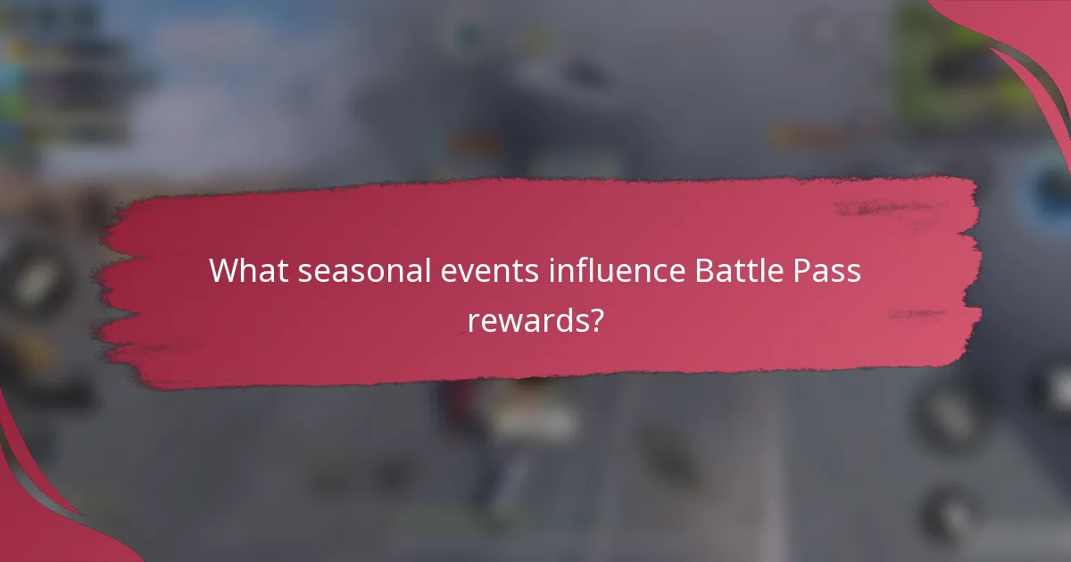 What seasonal events influence Battle Pass rewards?