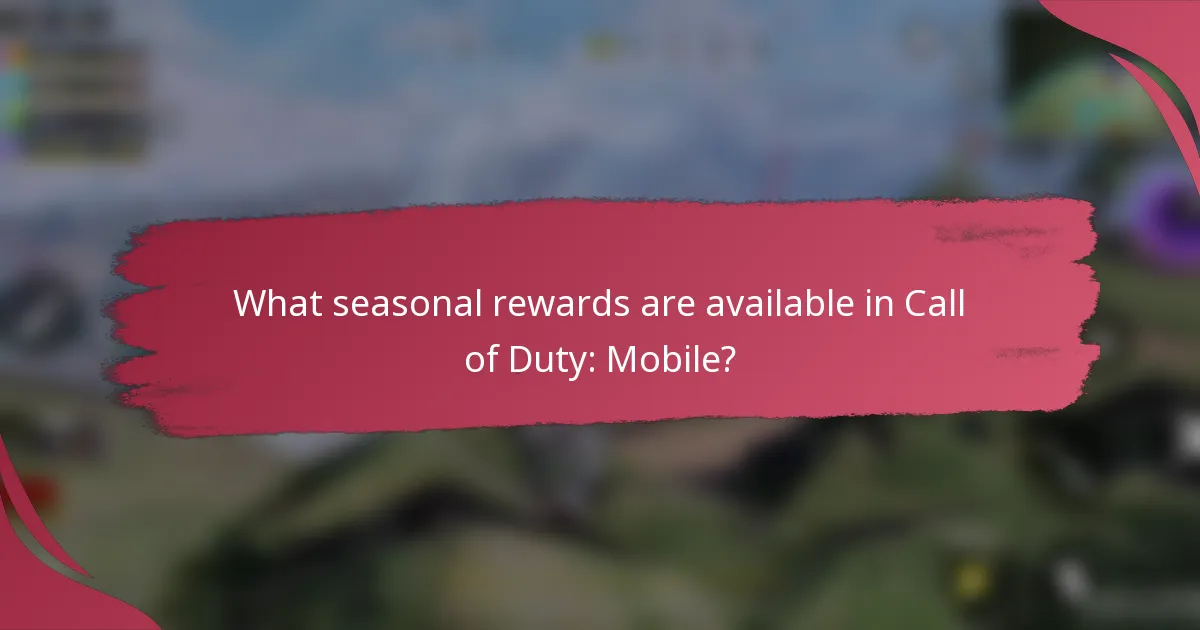 What seasonal rewards are available in Call of Duty: Mobile?