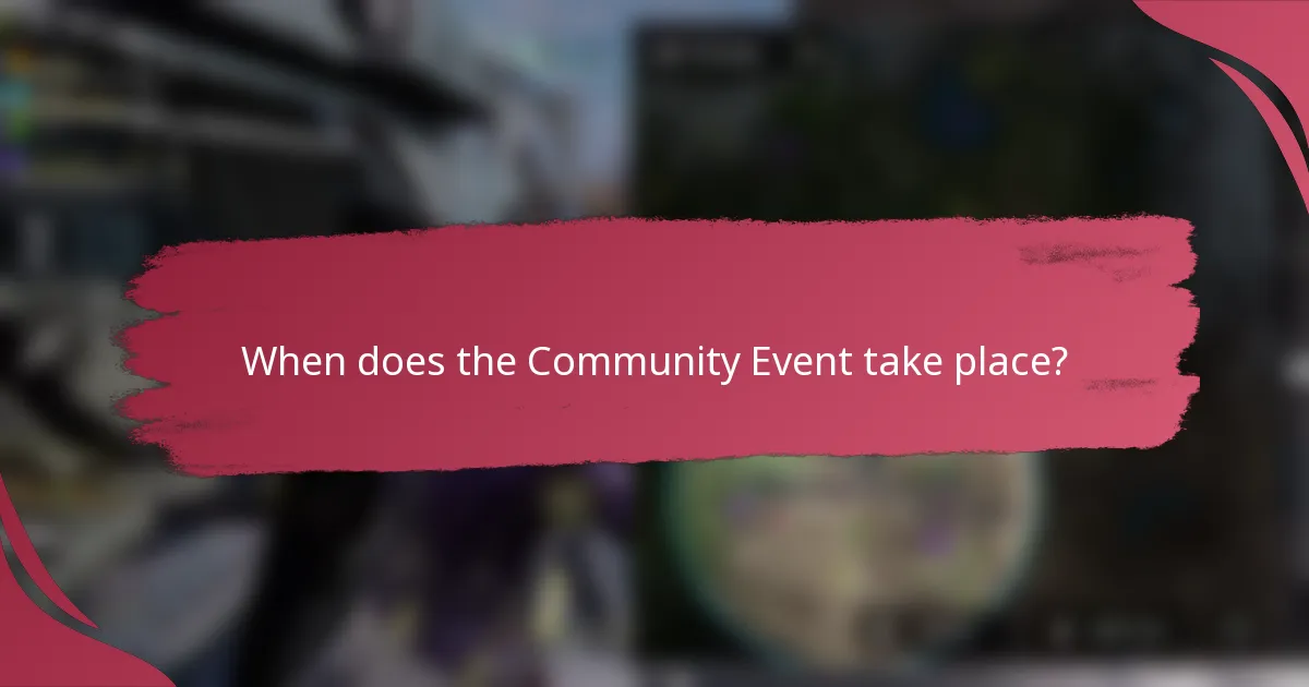 When does the Community Event take place?